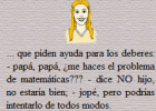 Chiste: papá me ayuda con los deberes... | Recurso educativo 50826