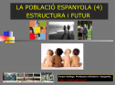 La població espanyola (4). Estructura. | Recurso educativo 19179