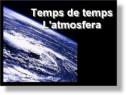 Temps de temps: L'atmosfera | Recurso educativo 21946