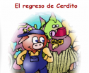 El regreso de cerdito | Recurso educativo 74812