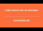 EDUCONSEJO - Co?mo redactar un resumen | Recurso educativo 612954