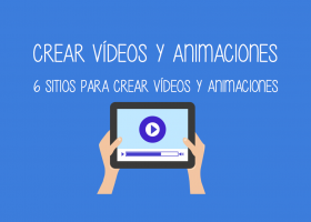 6 sitios para crear vídeos y animaciones ? cristic | Recurso educativo 737025