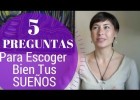 5 Preguntas para escoger bien tus sueños | Recurso educativo 729546