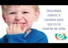 Onicofagia infantil. 8 consejos para que no se muerda las uñas | Recurso educativo 759066