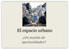 El espacio urbano. Tipologia mundial de ciudades. | Recurso educativo 761506