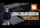 Cómo crear un blog en Blogger (paso a paso) | Recurso educativo 771625