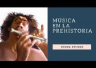 MÚSICA EN LA PREHISTORIA (50.000 a.C - 5.000 a.C) | Historia de la Música | Recurso educativo 774325