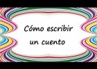 25-5-20 Como escribir un cuento primaria | Cómo hacer un cuento | Recurso educativo 780475