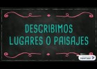 Descripción de lugares o paisajes | Recurso educativo 788470